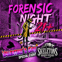 Forensic Night 21+ Valentines Event