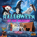 Halloween at the Museum: Extended Hours, October 31, 5 to 9 pm, $10 admission, last ticket sold at 8:30 pm. Costumes, candy, scavenger hunts.